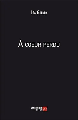 E-Book (epub) A coeur perdu von Golder Lea Golder