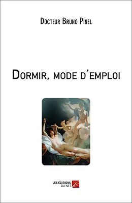 E-Book (epub) Dormir, mode d'emploi von Pinel Bruno Pinel Pinel