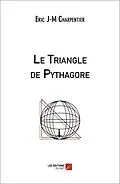 E-Book (epub) Le Triangle de Pythagore von Charpentier Eric J-M Charpentier