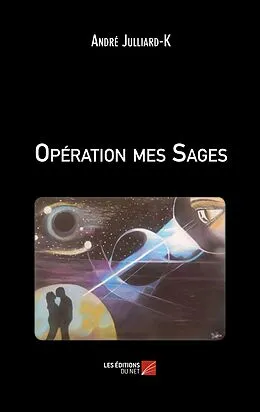 E-Book (epub) Operation mes Sages von Julliard-K Andre Julliard-K