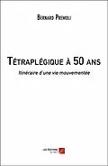 E-Book (epub) Tetraplegique a 50 ans von Premoli Bernard Premoli
