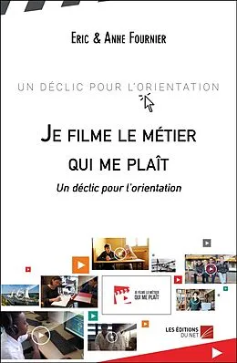 E-Book (epub) Je filme le metier qui me plait von Eric & Anne Fournier Eric & Anne Fournier