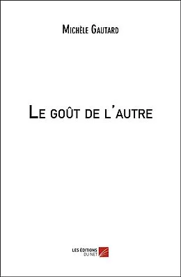 E-Book (epub) Le gout de l'autre von Gautard Michele Gautard