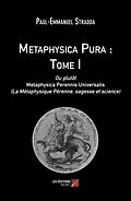 E-Book (epub) Metaphysica Pura : Tome I von Stradda Paul-Emmanuel Stradda