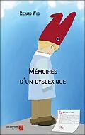 E-Book (epub) Memoires d'un dyslexique von Wild Richard Wild