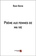 E-Book (epub) Poeme aux femmes de ma vie von Burton Robert Burton
