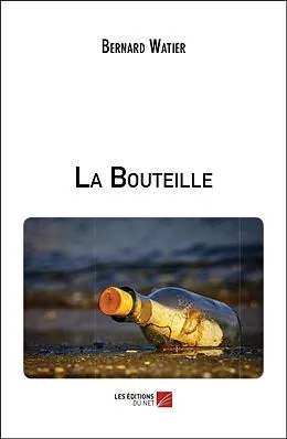 E-Book (epub) La Bouteille von Watier Bernard Watier