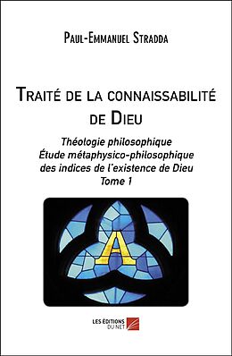 E-Book (epub) Traite de la connaissabilite de Dieu von Stradda Paul-Emmanuel Stradda