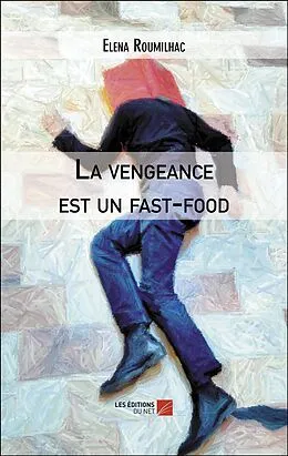 E-Book (epub) La vengeance est un fast-food von Roumilhac Elena Roumilhac