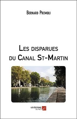 E-Book (epub) Les disparues du Canal St-Martin von Premoli Bernard Premoli