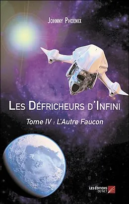 E-Book (epub) Les Defricheurs d'Infini von Phoenix Johnny Phoenix