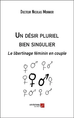 E-Book (epub) Un desir pluriel bien singulier von Monnier Nicolas Monnier
