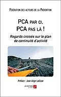 E-Book (epub) PCA par ci, PCA pas la ! von Federation des acteurs de la Prevention (FAP) Federation des act