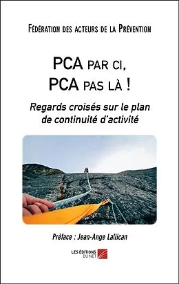 E-Book (epub) PCA par ci, PCA pas la ! von Federation des acteurs de la Prevention (FAP) Federation des act