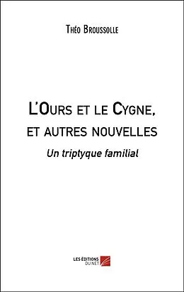 E-Book (epub) L'Ours et le Cygne, et autres nouvelles von Broussolle Theo Broussolle