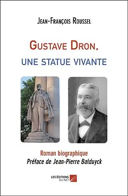 E-Book (epub) Gustave Dron, une statue vivante von Roussel Jean-Francois Roussel