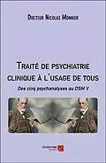 E-Book (epub) Traite de psychiatrie clinique a l'usage de tous von Monnier Docteur Nicolas Monnier