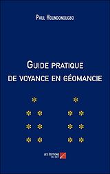 E-Book (epub) Guide pratique de voyance en geomancie von Houndonougbo Paul Houndonougbo