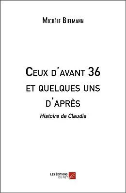 E-Book (epub) Ceux d'avant 36 et quelques uns d'apres von Bielmann Michele Bielmann