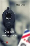 E-Book (epub) Des vers dans le fruit von Lapierre Michel Lapierre
