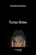 E-Book (epub) Tattoo Opéra von Guelpa Jean-Christophe Guelpa