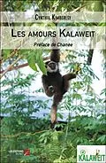 E-Book (epub) Les amours Kalaweit von Kimberley Cynthia Kimberley
