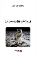 E-Book (epub) La conquête spatiale von Lefebvre Jean-Luc Lefebvre