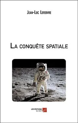 E-Book (epub) La conquête spatiale von Lefebvre Jean-Luc Lefebvre