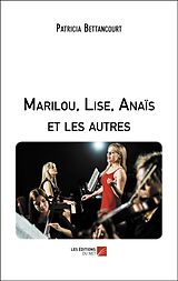 E-Book (epub) Marilou, Lise, Anaïs et les autres von Bettancourt Patricia Bettancourt
