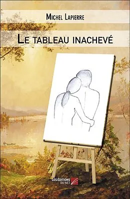 E-Book (epub) Le tableau inachevé von Lapierre Michel Lapierre
