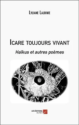 E-Book (epub) Icare toujours vivant von Lajoinie Lyliane Lajoinie
