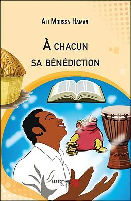 E-Book (epub) À chacun sa bénédiction von Moussa Hamani Ali Moussa Hamani