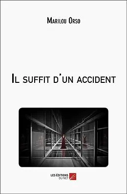E-Book (epub) Il suffit d'un accident von Orso Marilou Orso