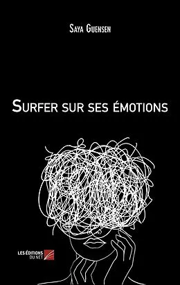 E-Book (epub) Surfer sur ses emotions von Guensen Saya Guensen