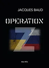 Broschiert Opération Z von Jacques Baud