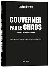 Broschiert Gouverner par le chaos : ingénierie sociale et mondialisation von Lucien Cerise