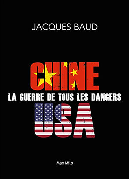 Broché Chine-Etats-Unis : la guerre de tous les dangers de Jacques Baud