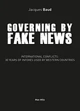 Kartonierter Einband Governing by Fake News von Jacques Baud