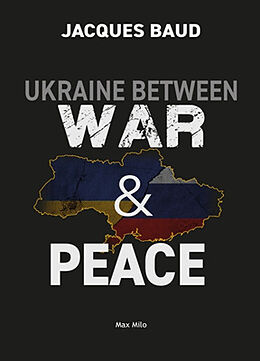 Broché Ukraine between war & peace de Jacques Baud