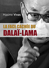 Broché La face cachée du dalaï-lama : esclavage, pédophilie et viols de Maxime Vivas