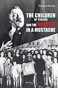 Couverture cartonnée The Children of Terezin and the Monster in a Mustache de Henriette Chardak