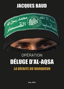 Broché Opération Déluge d'al-Aqsa : la défaite du vainqueur de Jacques Baud
