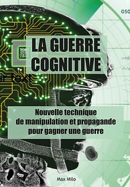 Broché La guerre cognitive : nouvelle technique de manipulation et propagande pour gagner une guerre de Du Cluzel, claverie