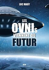 Broché Les ovnis viennent du futur de Mary