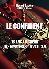 Broschiert Le confident : 13 ans au coeur des mystères du Vatican von Thierry Niemen