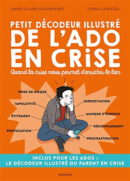 Broché Petit décodeur illustré de l'ado en crise : quand la crise nous permet d'enrichir le lien de Anne-Claire Kleindienst, Lynda Corazza