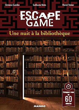 Broché Escape game : une nuit à la bibliothèque de Clémence Gueidan, Guillaume Natas, Florent Steiner
