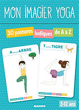 Broché Mon imagier yoga : 30 postures ludiques de A à Z : 3-12 ans de Shobana R. Vinay