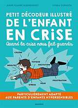 Broschiert Petit décodeur illustré de l'enfant en crise : quand la crise nous fait grandir von Anne-Claire Kleindienst, Lynda Corazza