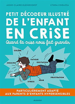 Broschiert Petit décodeur illustré de l'enfant en crise : quand la crise nous fait grandir von Anne-Claire Kleindienst, Lynda Corazza